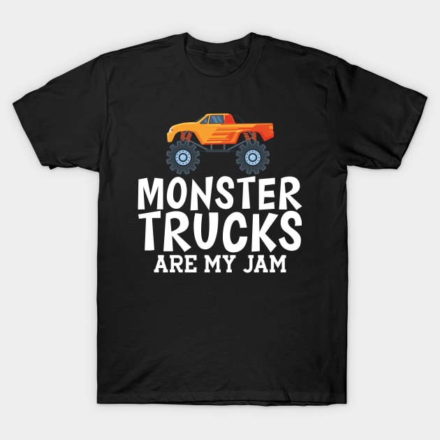 Monster trucks are my jam w T-Shirt by KC Happy Shop